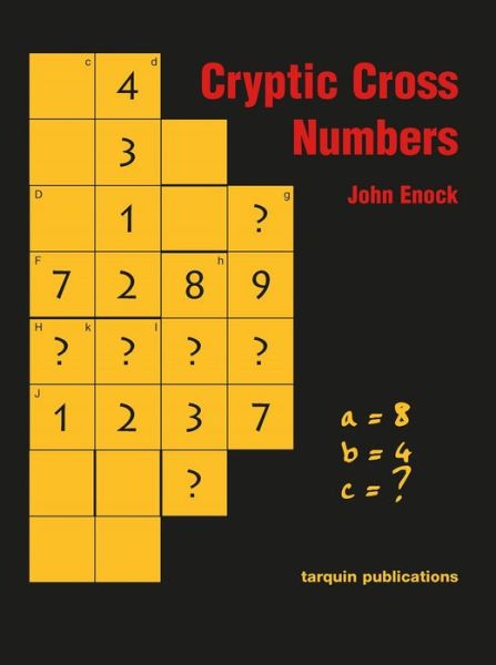 Cryptic Cross Numbers - John Enock - Kirjat - Tarquin Publications - 9781899618781 - lauantai 15. marraskuuta 2008