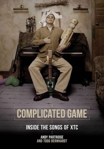Cover for Andy Partridge · Complicated Game: Inside the Songs of XTC (Paperback Book) (2016)