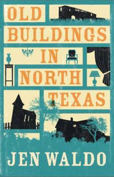Cover for Jen Waldo · Old Buildings in North Texas (Hardcover Book) (2016)