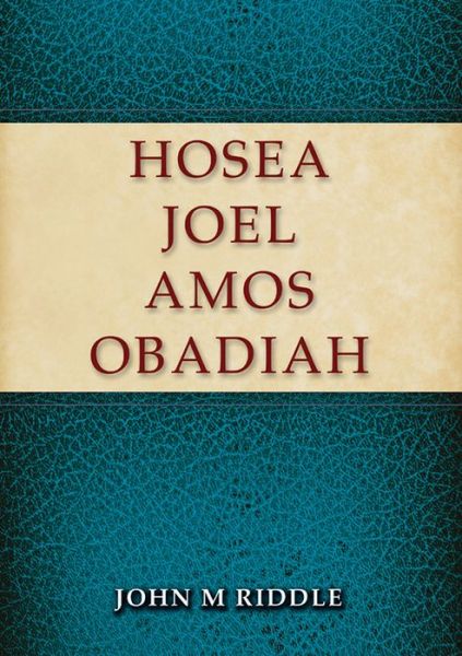 Cover for John Riddle · Hosea, Joel, Amos, Obadiah (Paperback Book) (2017)