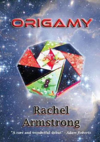 Cover for Rachel Armstrong · Origamy (Pocketbok) (2018)