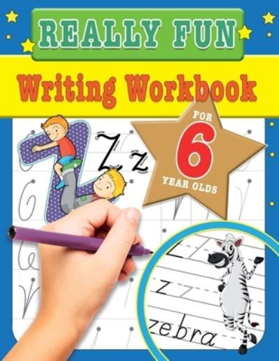 Really Fun Writing Workbook For 6 Year Olds - Mickey MacIntyre - Libros - Bell & MacKenzie Publishing - 9781912155781 - 26 de noviembre de 2020