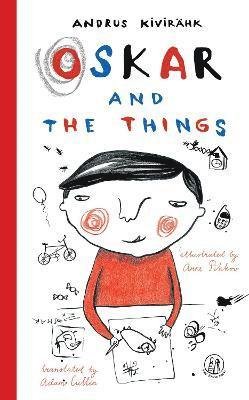 Oskar and the Things - Andrus Kivirahk - Books - The Emma Press - 9781912915781 - September 29, 2022