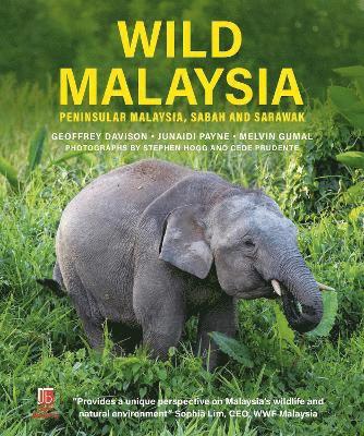 Cover for Geoffrey Davison · Wild Malaysia: Peninsular Malaysia, Sabah and Sarawak (Hardcover Book) (2025)