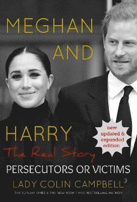 Meghan and Harry: The Real Story: Persecutors or Victims - Lady Colin Campbell - Books - Dynasty Press Ltd - 9781916131781 - April 4, 2024