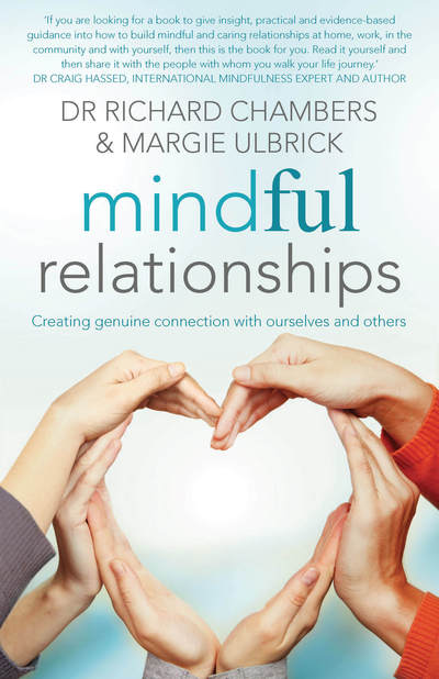 Cover for Dr Richard Chambers · Mindful Relationships: Creating genuine connection with ourselves and others (Paperback Book) (2016)