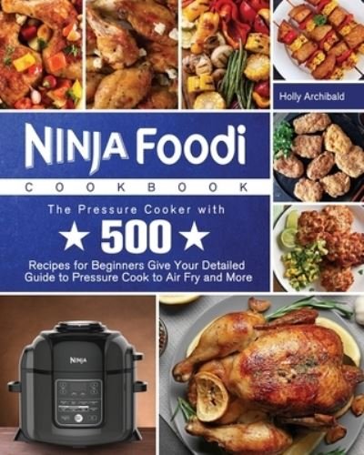 Cover for Holly Archibald · Ninja Foodi Cookbook (Paperback Book) (2020)