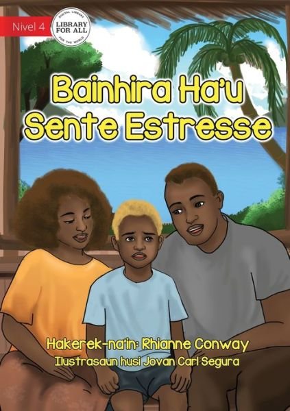 Cover for Rhianne Conway · When I'm Stressed - Bainhira Ha'u Sente Estres (Paperback Book) (2021)
