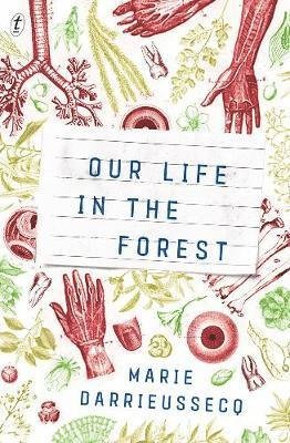 Our Life In The Forest - Marie Darrieussecq - Bücher - Text Publishing - 9781925603781 - 30. Juli 2018