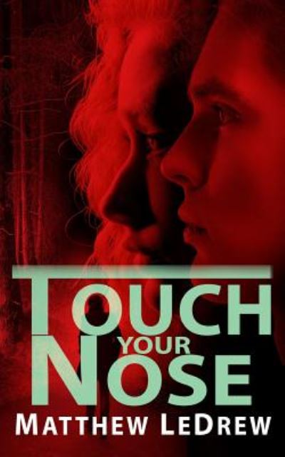 Cover for Matthew LeDrew · Touch Your Nose (Pocketbok) (2018)