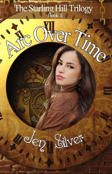 Cover for Jen Silver · Arc over Time (Paperback Book) (2015)