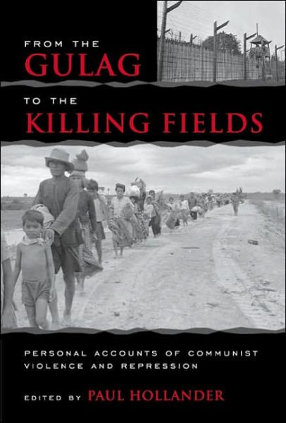 Cover for Paul Hollander · From The Gulag To The Killing Fields (Hardcover Book) (2006)