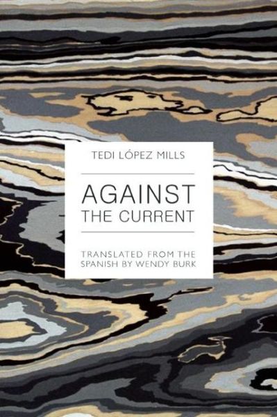 Cover for Tedi Lpez Mills · Against the Current (Paperback Book) (2016)