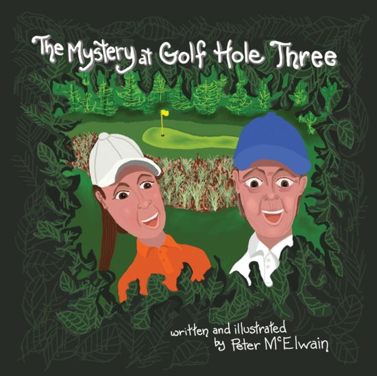 Cover for Peter McElwain · The Mystery at Golf Hole Three (Taschenbuch) (2020)