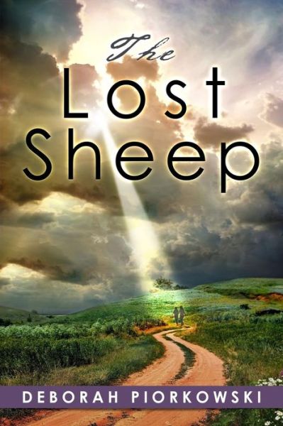 The Lost Sheep - Deborah Piorkowski - Książki - A Book's Mind - 9781939828781 - 20 sierpnia 2014