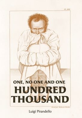 Cover for Luigi Pirandello · One, No One, and One Hundred Thousand (Hardcover bog) (2020)