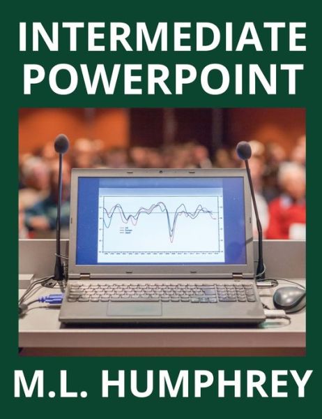 Cover for M L Humphrey · Intermediate PowerPoint (Hardcover Book) (2019)