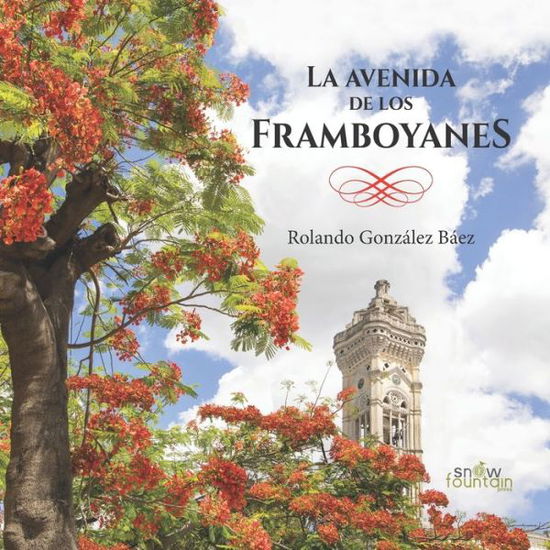 Cover for Rolando Gonzalez Baez · La avenida de los Framboyanes (Paperback Book) (2021)