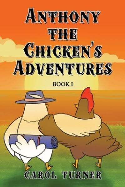 Cover for Carol Turner · Anthony the Chicken's Adventures (Paperback Book) (2020)