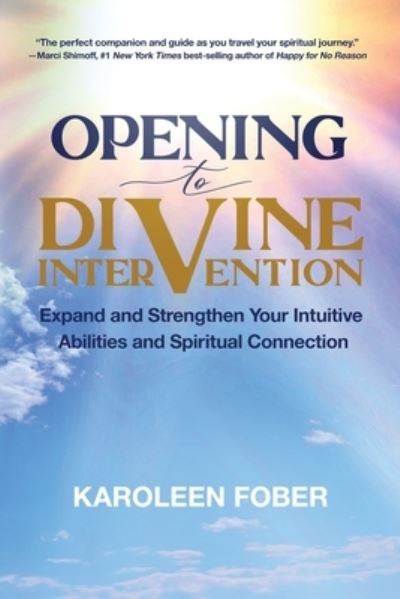 Cover for Karoleen Fober · Opening to Divine Intervention (Book) (2023)