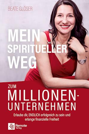 Cover for Beate Glöser · Mein spiritueller Weg zum Millionenunternehmen (Book) (2023)