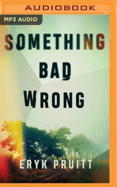Cover for Eryk Pruitt · Something Bad Wrong (CD) (2023)