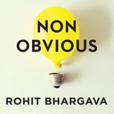 Non-Obvious - Rohit Bhargava - Music - Tantor Audio - 9781982640781 - November 10, 2015