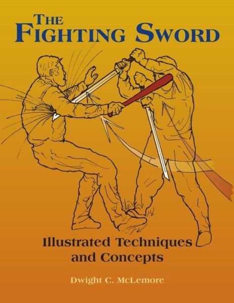 Cover for Dwight C McLemore · The Fighting Sword (Pocketbok) (2018)