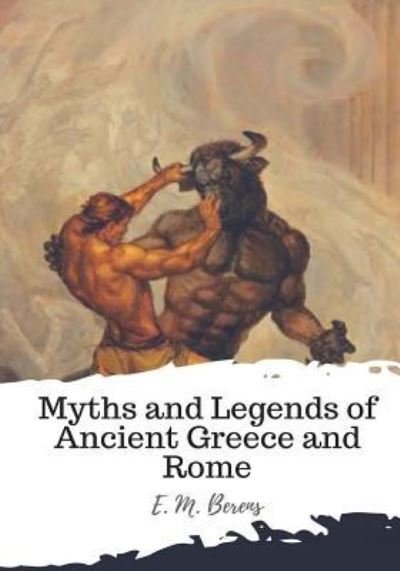 Cover for E M Berens · Myths and Legends of Ancient Greece and Rome (Paperback Bog) (2018)
