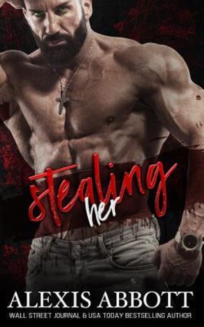 Cover for Alexis Abbott · Stealing Her (Paperback Book) (2018)