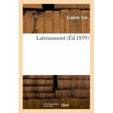 Latreaumont - Sue-e - Livros - Hachette Livre - Bnf - 9782011886781 - 21 de fevereiro de 2022