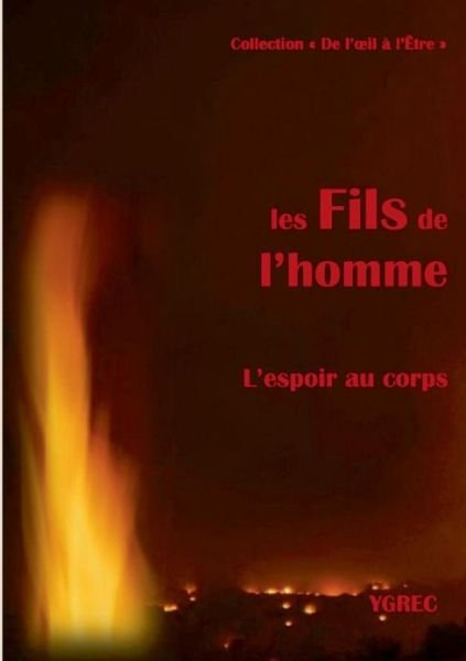 Les Fils De L'homme - Ygrec - Libros - Books on Demand - 9782322030781 - 8 de marzo de 2013