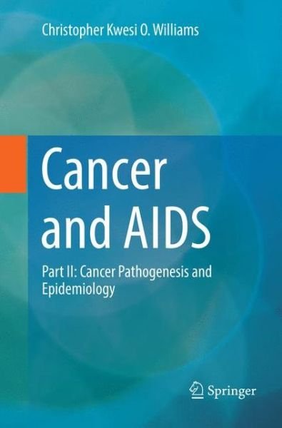 Cancer and AIDS - Williams - Books - Springer Nature Switzerland AG - 9783030075781 - January 26, 2019