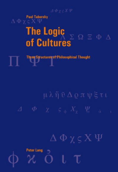 Cover for Paul Taborsky · The Logic of Cultures: Three Structures of Philosophical Thought - Berner Reihe Philosophischer Studien (Paperback Book) [New edition] (2010)