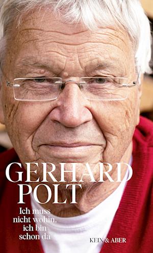 Cover for Gerhard Polt · Ich Muss Nicht Wohin, Ich Bin Schon Da (Book)