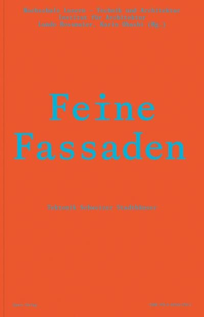 Lando Rossmaier · Feine Fassaden: Tektonik Schweizer Stadthauser (Hardcover Book) (2022)