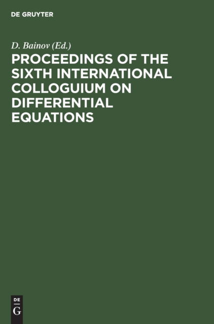 Cover for No Contributor · Proceedings of the Sixth International Colloguium on Differential Equations (Hardcover Book) (1996)