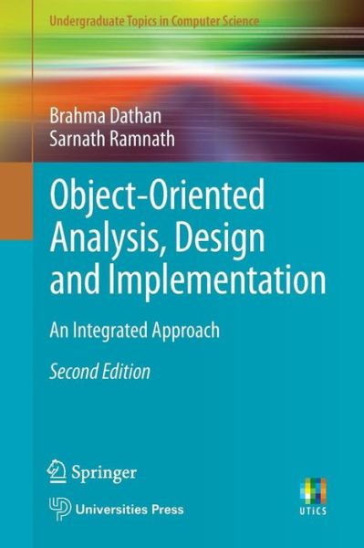 Cover for Brahma Dathan · Object-Oriented Analysis, Design and Implementation: An Integrated Approach - Undergraduate Topics in Computer Science (Paperback Book) [2nd ed. 2015 edition] (2015)