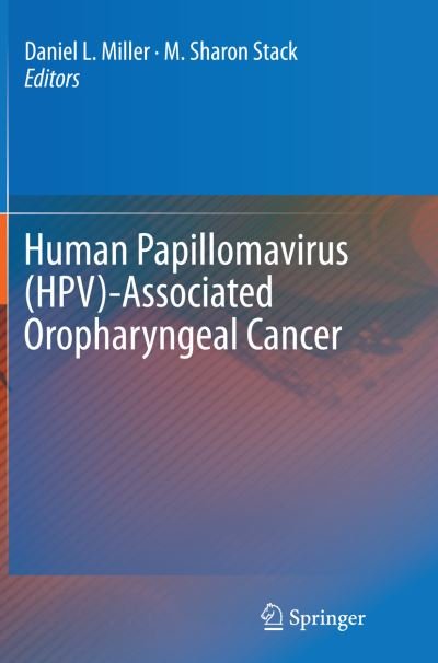Human Papillomavirus (HPV)-Associated Oropharyngeal Cancer (Pocketbok) [Softcover reprint of the original 1st ed. 2015 edition] (2016)