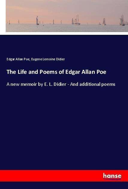 The Life and Poems of Edgar Allan P - Poe - Libros -  - 9783337484781 - 