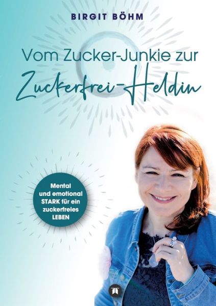 Cover for Böhm · Vom Zucker-Junkie zur Zuckerfrei-H (Bog) (2020)