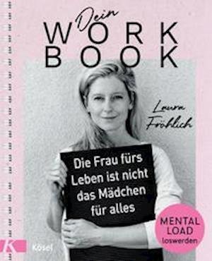 Cover for Laura Fröhlich · Dein Workbook: Die Frau fürs Leben ist nicht das Mädchen für alles (Pocketbok) (2022)