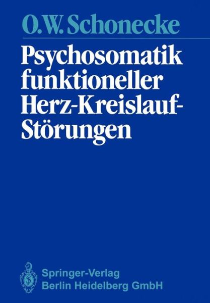 Cover for Othmar W Schonecke · Psychosomatik Funktioneller Herz-kreislauf-storungen (Paperback Book) [German edition] (1987)