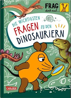 Cover for Sandra Noa · Frag doch mal ... die Maus: Die wichtigsten Fragen zu Dinosauriern (Buch) (2025)