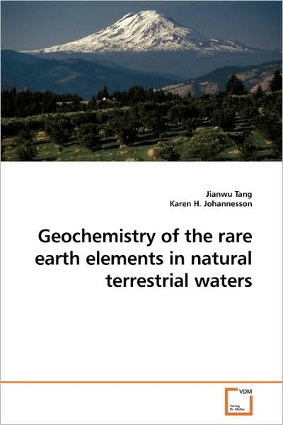 Cover for Jianwu Tang · Geochemistry of the Rare Earth Elements in Natural Terrestrial Waters (Paperback Book) (2009)