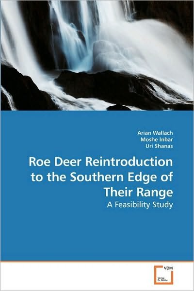 Cover for Uri Shanas · Roe Deer Reintroduction to the Southern Edge of Their Range: a Feasibility Study (Pocketbok) (2010)