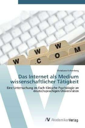 Cover for Eichenberg · Das Internet als Medium wiss (Bog) (2012)