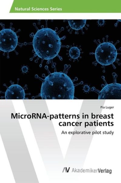 Cover for Luger Pia · Microrna-patterns in Breast Cancer Patients (Paperback Book) (2015)