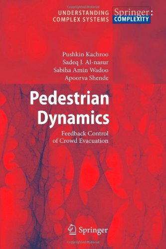 Cover for Pushkin Kachroo · Pedestrian Dynamics: Feedback Control of Crowd Evacuation - Understanding Complex Systems (Pocketbok) [Softcover reprint of hardcover 1st ed. 2008 edition] (2010)