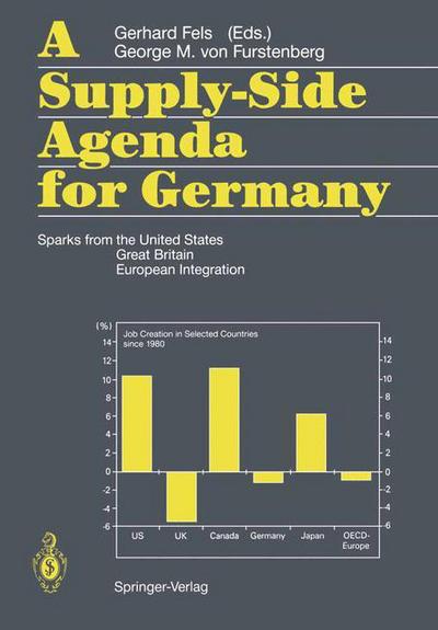 Cover for Gerhard Fels · A Supply-Side Agenda for Germany: Sparks from the United States, Great Britain, European Integration (Paperback Book) [Softcover reprint of the original 1st ed. 1989 edition] (2011)